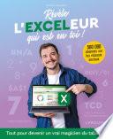 Révèle l'Exceleur qui est en toi !