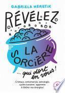 Révelez la sorcière qui dort en vous !