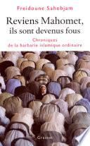 Reviens Mahomet Ils sont devenus fous