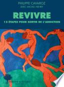 Revivre, 12 étapes pour sortir de l'addiction