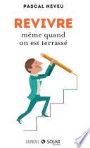 Revivre même quand on est terrassé