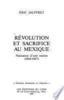Révolution et sacrifice au Mexique