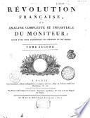 Révolution française, ou Analyse complette et impartiale du Moniteur
