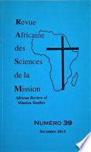 Revue Africaine des Sciences de la Mission, n° 39, décembre 2015