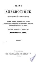 Revue anecdotique des lettres et des arts [afterw.] des eccentricités contemporaines. Vol.1-nouv. sér., vol.6 [mispr. 5].