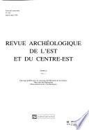 Revue archéologique de l'est et du centre-est