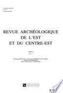 Revue archéologique de l'est et du centre-est