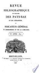 Revue bibliographique du royaume des Pays-Bas et de l'étranger, ou lindicateur général de l'imprimérie et de la libraire
