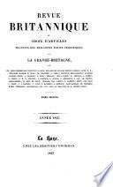 Revue Britannique ou choix d'articles traduits des meilleurs écrits périodiques da la Grande-Bretagne [etc.].