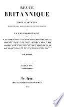 Revue Britannique ou choix d'articles traduits des meilleurs écrits périodiques da la Grande-Bretagne [etc.].