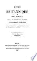 Revue Britannique ou choix d'articles traduits des meilleurs écrits périodiques da la Grande-Bretagne [etc.].