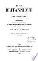 Revue Britannique ou choix d'articles traduits des meilleurs écrits périodiques da la Grande-Bretagne [etc.].