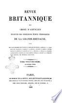 Revue britannique, ou choix d'articles traduits des meilleurs ecrits periodiques de la Grande Bretagne, sur la litterature ...