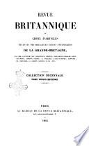 Revue britannique, ou choix d'articles traduits des meilleurs ecrits periodiques de la Grande Bretagne, sur la litterature ...