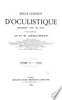 Revue clinique d'oculistique paraissant tous les mois