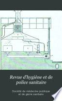 Revue d'hygiène et de police sanitaire