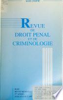 Revue de droit pénal et de criminologie