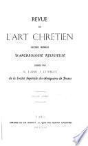 Revue de l'art chrétien, dirigée par J. Corblet