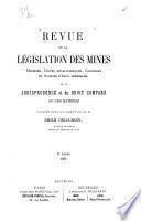 Revue de la législation des mines, minières, usines métallurgiques, carrières et sources d'eaux minérales