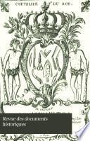 Revue des documents historiques ...