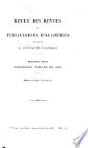 Revue des revues et publications d'académies relatives à l'antiquité classique
