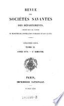 Revue des societes savantes ; de la France et de l'etranger, publiee sous les auspices du ministre de l'instruction publique et des cultes