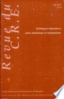 Revue du C.R.E. Politiques éducatives entre intentions et réalisations