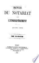 Revue du notariat et de l'enregistrement ...