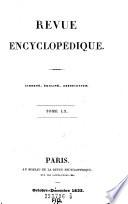 Revue encyclopedique, ou analyse raisonnee des productions les plus remarquables dans la litterature, les sciences et les arts ...
