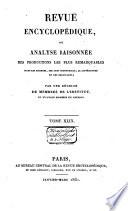 Revue encyclopédique ou Analyse raisonnée des productions les plus remarquables dans la littérature, les sciences et les arts