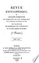 Revue encyclopedique, ou analyse raisonnee des productions les plus remarquables dans la litterature, les sciences et les arts ...