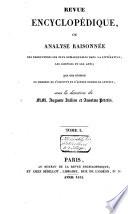 Revue encyclopédique ou Analyse raisonnée des productions les plus remarquables dans la littérature, les sciences et les arts