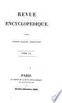 Revue encyclopédique, ou Analyse raisonnée des productions les plus remarquables dans la littérature, les sciences et les arts