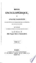 Revue encyclopédique, ou Analyse raisonnée des productions les plus remarquables dans la littérature, les sciences et les arts