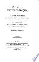 Revue encyclopédique, ou Analyse raisonnée des productions les plus remarquables dans la littérature, les sciences et les arts