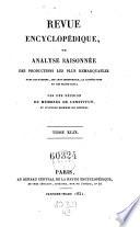 Revue encyclopedique ou analyse raisonnee des productions les plus remarquables dans la litterature, les sciences et les arts, par une reunion de membres de l'institut et d'autres hommes de lettres. Ann. 1819-1833.. 51
