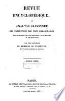 Revue encyclopédique, ou analyse raisonnée des productions les plus remarquables dans la politique, les sciences, l'industrie et les beaux-arts