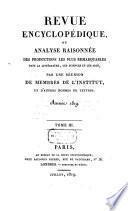 Revue encyclopédique, ou analyse raisonnée des productions les plus remarquables dans la politique, les sciences, l'industrie et les beaux-arts