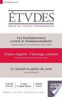 Revue Etudes : Fondamentaux/fondamentalisme - France-Alégrie : l'héritage coloniale - Le travail en quête de sens