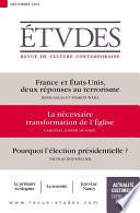Revue Études : France et États-Unis, deux réponses au terrorisme - La nécessaire transformation de l’Église - Pourquoi l’élection présidentielle ?