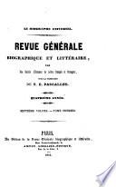Revue générale, biographique, historique, etc. Le Biographe universel et l'historien [ed. by E. Pascallet].