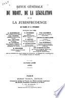 Revue générale du droit, de la législation et de la jurisprudence en France et à l'étranger