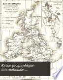 Revue géographique internationale ...