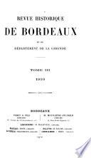 Revue historique de Bordeaux et du Departement de la Gironde