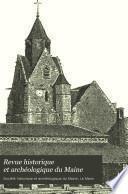 Revue historique et archéologique du Maine
