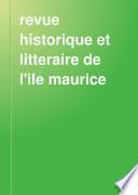 revue historique et litteraire de l'ile maurice 