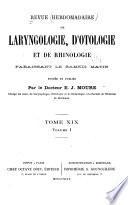 Revue mensuelle de laryngologie, d'otologie et de rhinologie