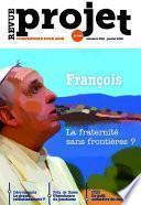 Revue Projet - François, la fraternité sans frontières ?
