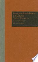 Rewriting Resemblance in Medieval French Romance