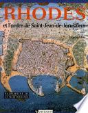 Rhodes et l’ordre de Saint-Jean-de-Jérusalem
